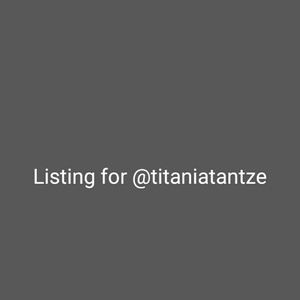 Listing for @titaniatantze